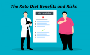 The Keto Diet Benefits and Risks